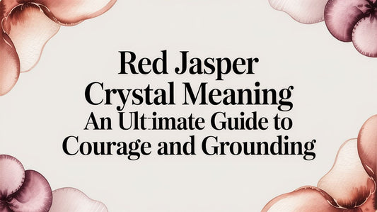 Red Jasper Crystal Meaning An Ultimate Guide to Courage and Grounding