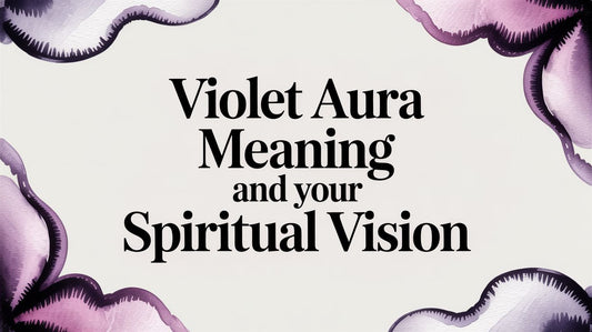Violet Aura Meaning and Your Spiritual Vision